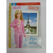 Barbie: นิทานบาร์บี้ ปารีสกับชุดแสนสวย Paris in Design **รบกวนเลื่อนดูสภาพหนังสือก่อนการสั่งซื้อ**